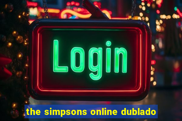 the simpsons online dublado